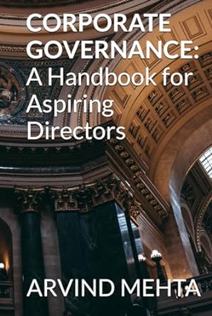 corporate governance a handbook for aspiring directors 1st edition arvind mehta b0crf15971, 979-8873583362