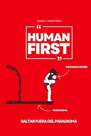 human first saltar fuera del paradigma 1st edition charly wigstrom b0crp2n2nr, 979-8874119768