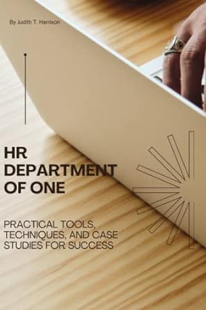 hr department of one practical tools techniques and case studies for success 1st edition judith t harrison