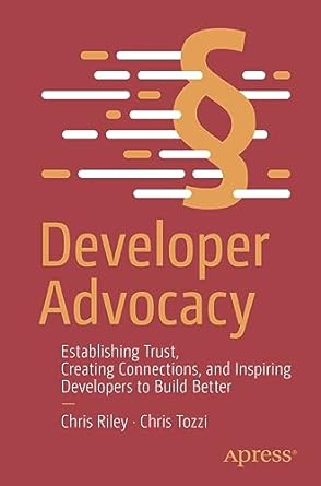 developer advocacy establishing trust creating connections and inspiring developers to build better 1st