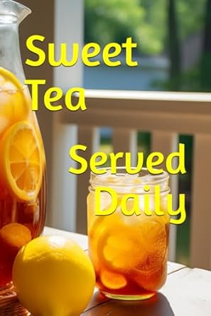 sweet tea served daily 1st edition joshua rhoades b0cs98y7vj, 979-8875879203