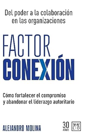 factor conexion del poder a la colaboracion en las organizaciones 1st edition alejandro molina b0cgdq9qfd