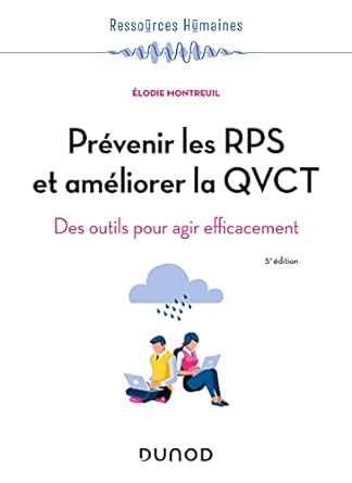 prevenir les rps et ameliorer la qvct 5e ed des outils pour agir efficacement 1st edition elodie montreuil