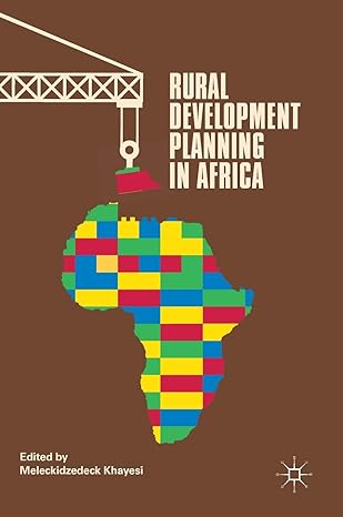 rural development planning in africa 1st edition meleckidzedeck khayesi 1349952966, 978-1349952960