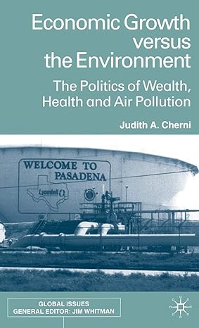 economic growth versus the environment the politics of wealth health and air pollution 2002nd edition j