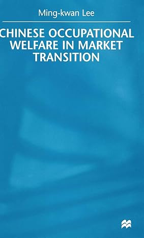 chinese occupational welfare in market transition 2000th edition m lee 0333773721, 978-0333773727