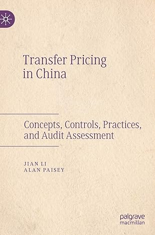 transfer pricing in china concepts controls practices and audit assessment 1st edition jian li ,alan paisey