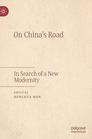 on chinas road in search of a new modernity 1st edition honghua men 9811378797, 978-9811378799