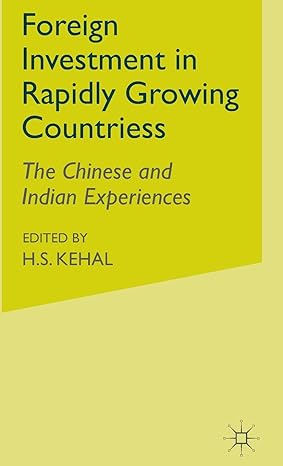 foreign investment in rapidly growing countries the chinese and indian experiences 2005th edition h kehal