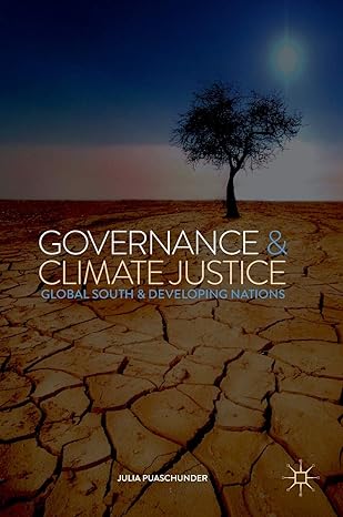 governance and climate justice global south and developing nations 1st edition julia puaschunder 3319632809,