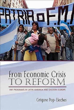 from economic crisis to reform imf programs in latin america and eastern europe 1st edition grigore pop