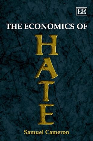 the economics of hate 1st edition samuel cameron 1847200478, 978-1847200471