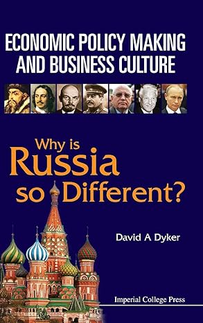 economic policy making and business culture why is russia so different 1st edition david a dyker 1848167822,