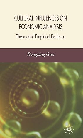 cultural influences on economic analysis theory and empirical evidence 1st edition r guo 0230018998,