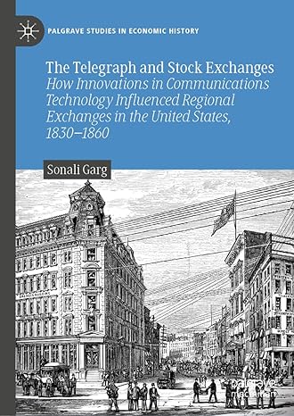 the telegraph and stock exchanges how innovations in communications technology influenced regional exchanges