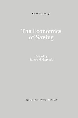 the economics of saving 1993rd edition james h gapinski 0792392566, 978-0792392569