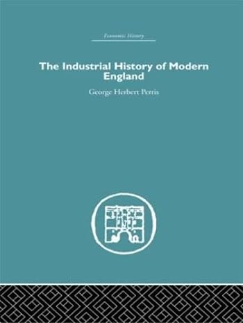 the industrial history of modern england 1st edition george herbert perris 0415378427, 978-0415378420