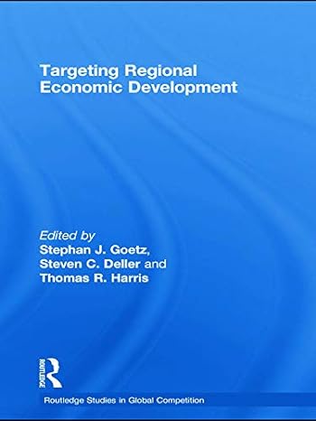 targeting regional economic development 1st edition stephan j goetz ,steven deller ,tom harris 0415775914,