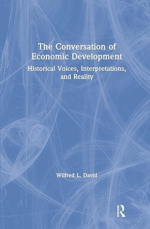 the conversation of economic development historical voices interpretations and reality historical voices