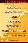 economic management and transition towards a market economy an asian perspective 1st edition anthony theng