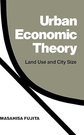 urban economic theory land use and city size 1st edition masahisa fujita 0521346622, 978-0521346627