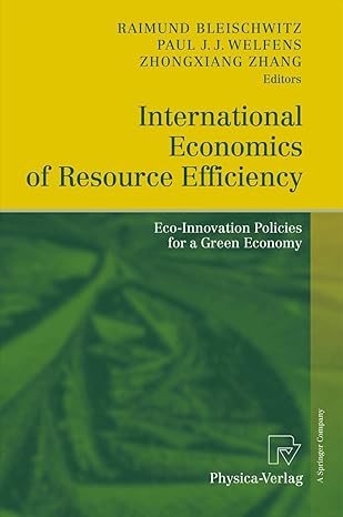 international economics of resource efficiency eco innovation policies for a green economy 2011th edition