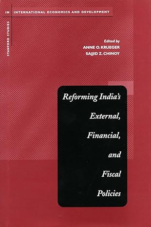 reforming indias external financial and fiscal policies 1st edition anne o krueger ,sajjid z chinoy