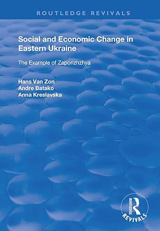 social and economic change in eastern ukraine the example of zaporizhzhia 1st edition hans van zon ,andre