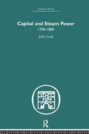 capital and steam power 1750 1800 1st edition john lord 0415382173, 978-0415382175