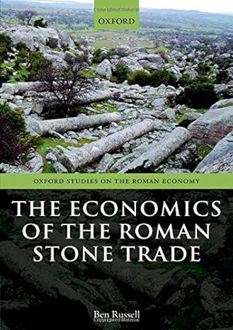 the economics of the roman stone trade 1st edition ben russell 0199656398, 978-0199656394