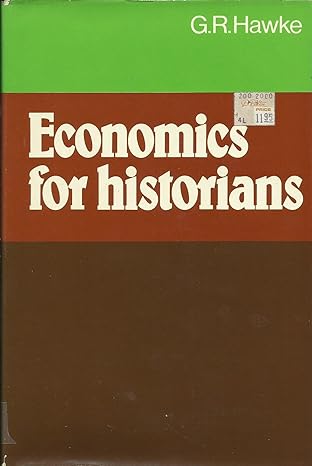 intro to economics for historians 1st edition g r hawke 0521227348 ,  978-0521227346
