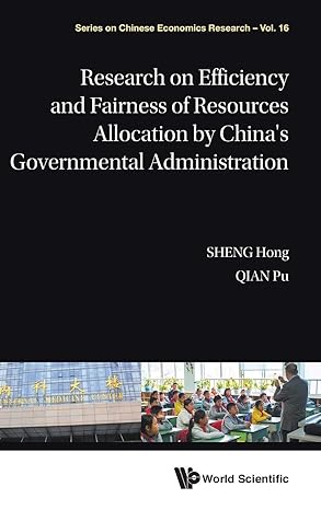 research on efficiency and fairness of resources allocation by chinas governmental administration 1st edition