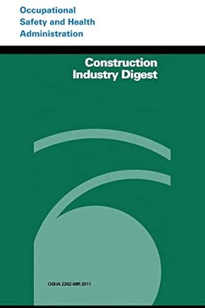 construction industry digest 1st edition u.s. department of labor, occupational safety and health