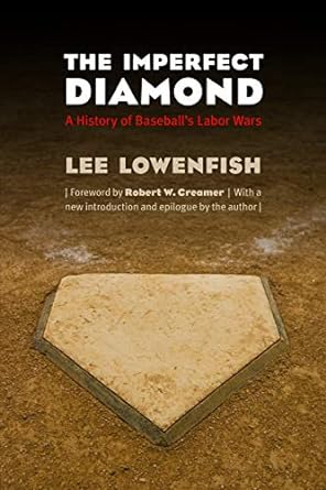 the imperfect diamond a history of baseball s labor wars revised edition lee lowenfish ,robert w. creamer