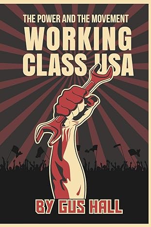 working class u s a 1st edition gus hall 0717806596, 978-0717806591