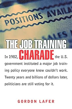 the job training charade 1st edition gordon lafer 0801489512, 978-0801489518