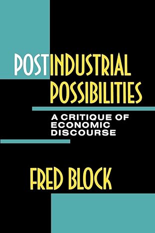 postindustrial possibilities 1st edition fred l. block 0520069889, 978-0520069886