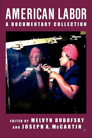 american labor a documentary collection 2005 edition m. dubofsky, j. mccartin 0312295642, 978-0312295646