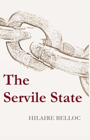 the servile state 1st edition hilaire belloc 0692282483, 978-0692282489