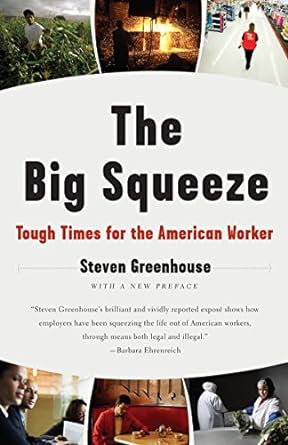 the big squeeze tough times for the american worker 1st edition steven greenhouse 1400096529, 978-1400096527