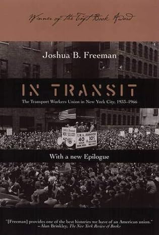 in transit transport workers union in nyc 1933 66 1st edition joshua freeman 156639922x, 978-1566399227