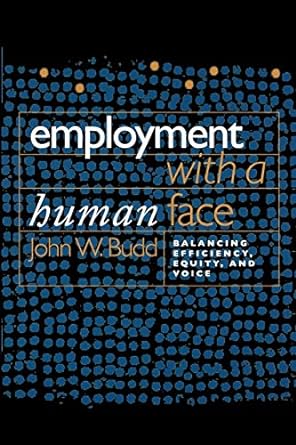 Employment With A Human Face Balancing Efficiency Equity And Voice