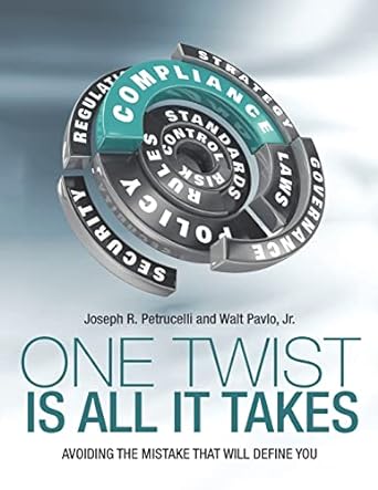 one twist is all it takes avoiding the mistake that will define you null edition joseph r. petrucelli ,walt