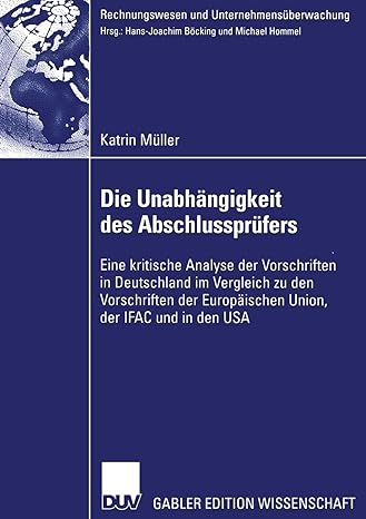 die unabh ngigkeit des abschlusspr fers eine kritische analyse der vorschriften in deutschland im vergleich