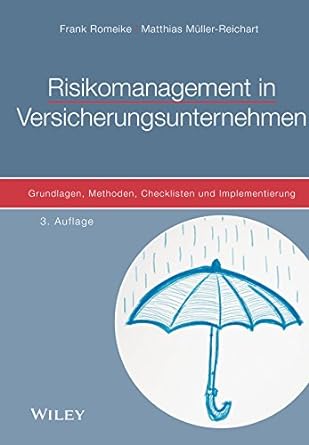 risikomanagement in versicherungsunternehmen grundlagen methoden checklisten und implementierung 3rd edition