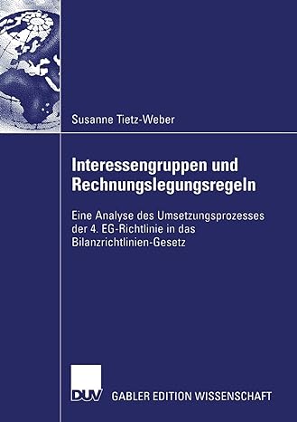 interessengruppen und rechnungslegungsregeln eine analyse des umsetzungsprozesses der 4 eg richtlinie in das