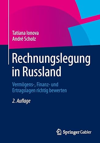 rechnungslegung in russland verm gens finanz und ertragslagen richtig bewerten 2nd. aufl. 2014 edition