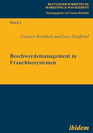 beschwerdemanagement in franchisesystemen  carsten rennhak ,ines stiefbold b00457r2x2, b0bgsvchsc