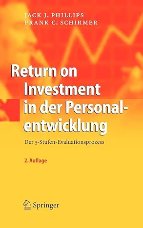 return on investment in der personalentwicklung der 5 stufen evaluationsprozess 2nd., aktualisierte u. erw.