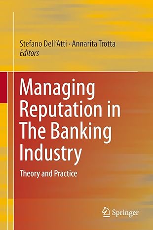 managing reputation in the banking industry theory and practice 1st edition stefano dell'atti ,annarita